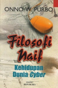 Image of Filosofi Naif : Kehidupan Dunia Cyber